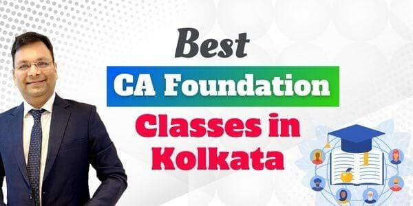 Best CA Foundation Classes in Kolkata 